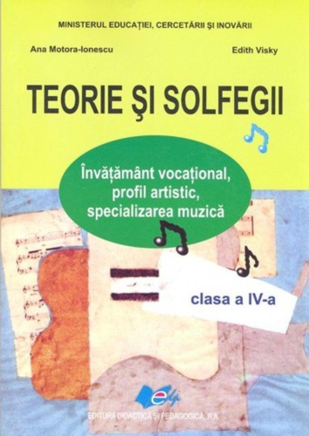 Teorie si solfegii - Clasa a 4-a - Manual. Ed. 2014 - Ana Motora-Ionescu, Edith Visky