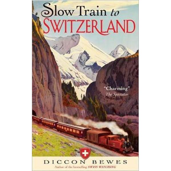 Slow Train to Switzerland