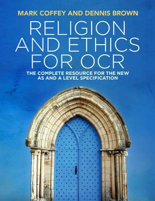 Religion and Ethics for OCR the Complete Resource for the Ne