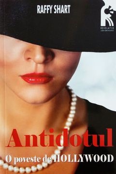 Antidotul, o poveste de Hollywood - Raffy Shart