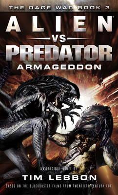 Aliens vs. Predator: Armageddon (The Rage War #3)
