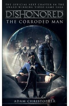 Dishonored - The Corroded Man