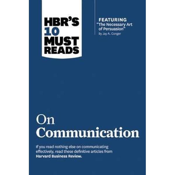 HBR's 10 Must Reads on Communication