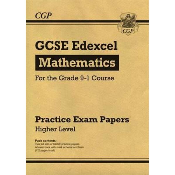 New GCSE Maths Edexcel Practice Papers: Higher - For the Gra