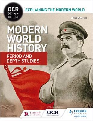 OCR GCSE History Explaining the Modern World: Modern World H