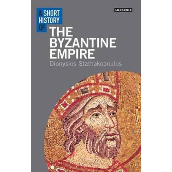 Short History of the Byzantine Empire