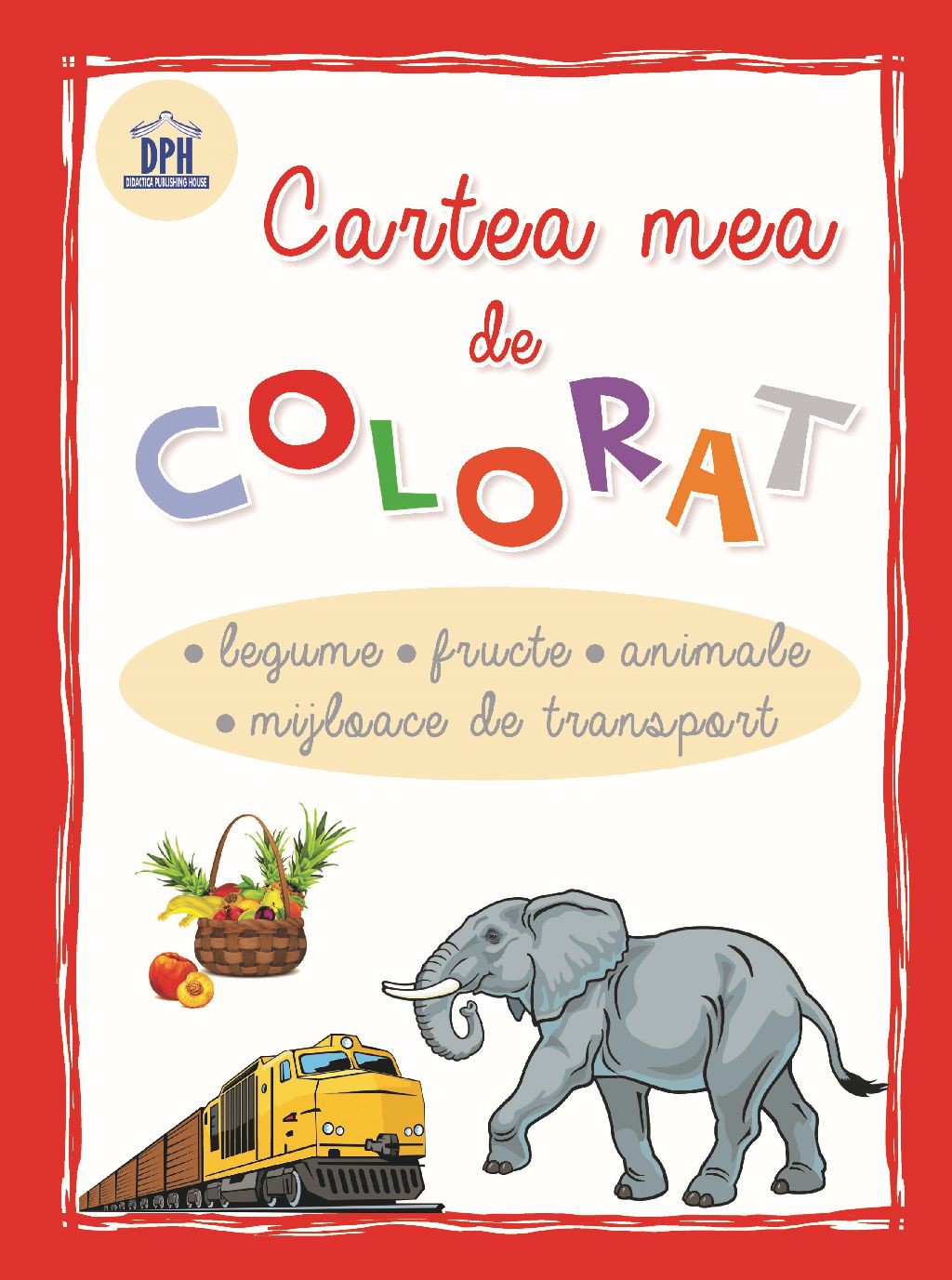 Cartea mea de colorat: Legume, Fructe, Animale, Mijloace de transport