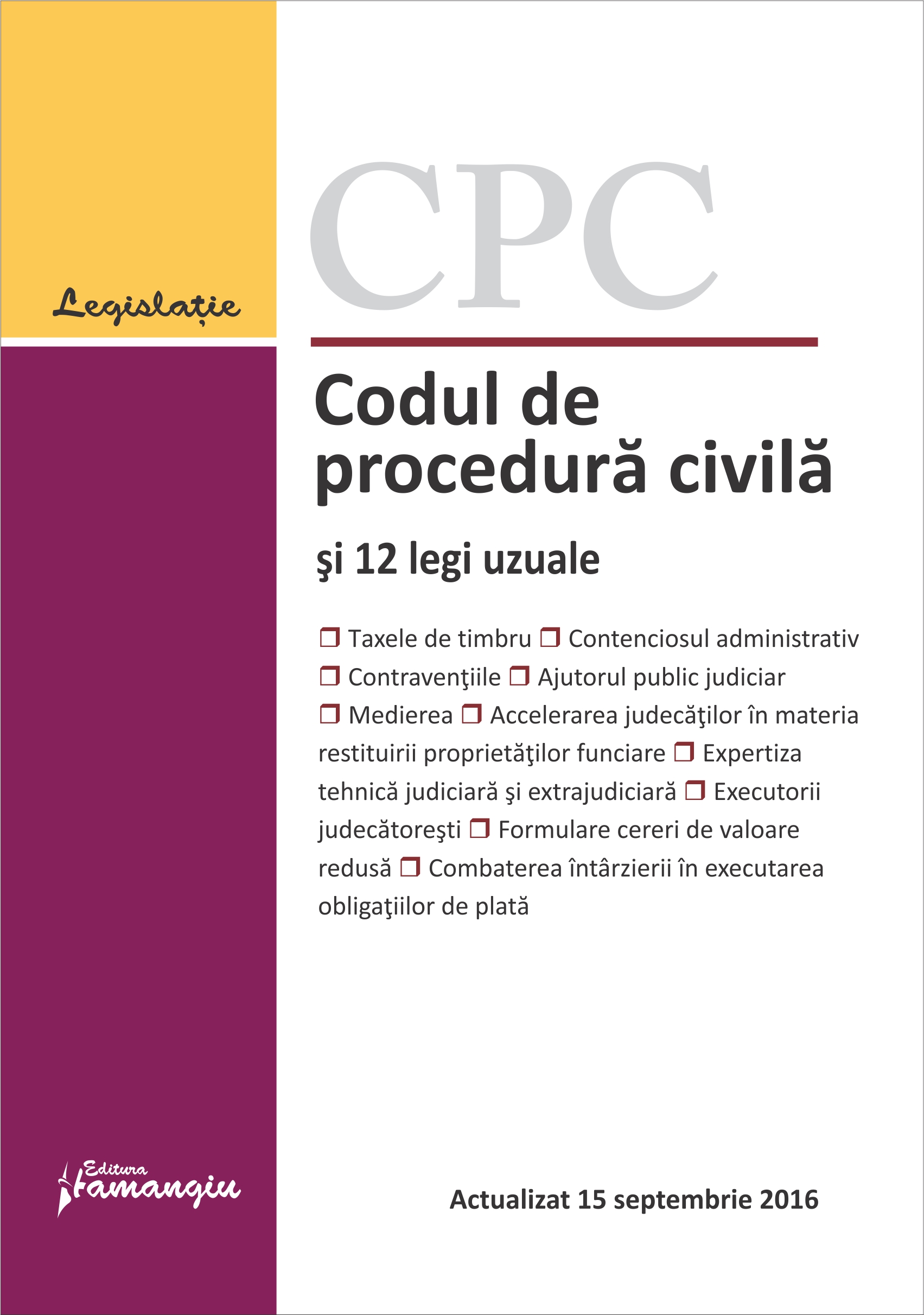 Codul de procedura civila si 12 legi uzuale act. 15 septembrie 2016