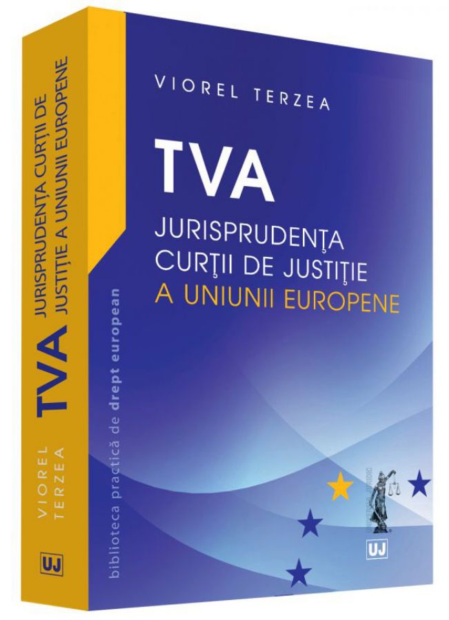 TVA. Jurisprudenta curtii de justitie a Uniunii Europene - Viorel Terzea