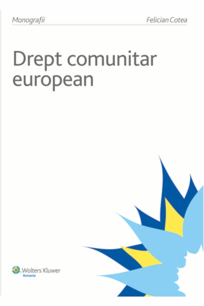 Drept comunitar european - Felician Cotea