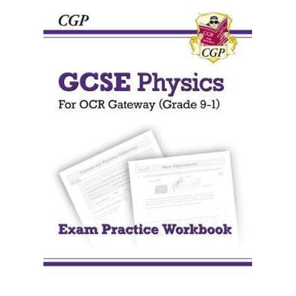 New Grade 9-1 GCSE Physics: OCR Gateway Exam Practice Workbo
