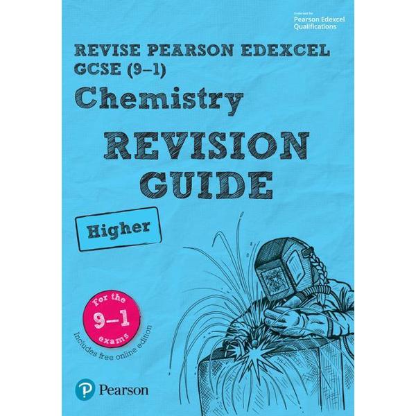 REVISE Edexcel GCSE (9-1) Chemistry Higher Revision Guide