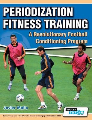 Periodization Fitness Training - A Revolutionary Football Co