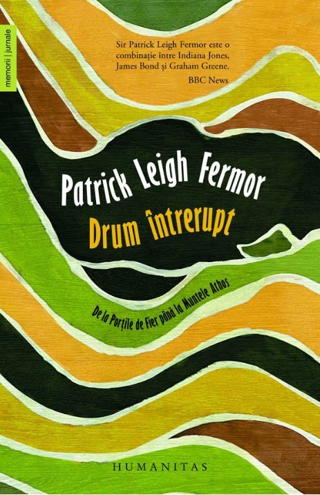 Drum intrerupt - Patrick Leigh Fermor