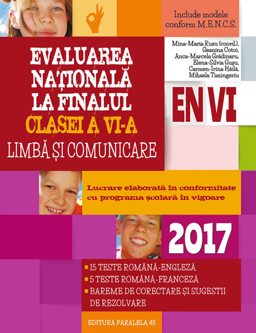 Evaluare nationala 2017 - Clasa a 6-a - Limba si comunicare - Mina-Maria Rusu
