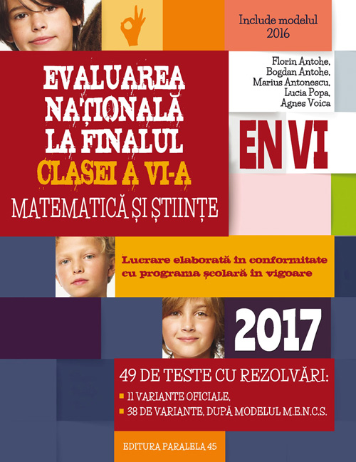 Evaluare nationala 2017 - Clasa a 6-a - Matematica si stiinte - Florin Antohe