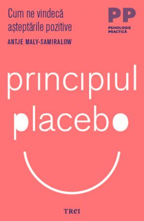Principiul placebo - Antje Maly-Samiralow