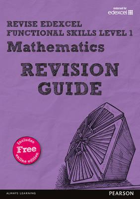 REVISE Edexcel Functional Skills Mathematics Level 1 Revisio