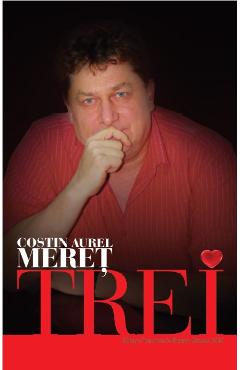 Coperta cărții 'Trei - Costin Aurel Mereț'