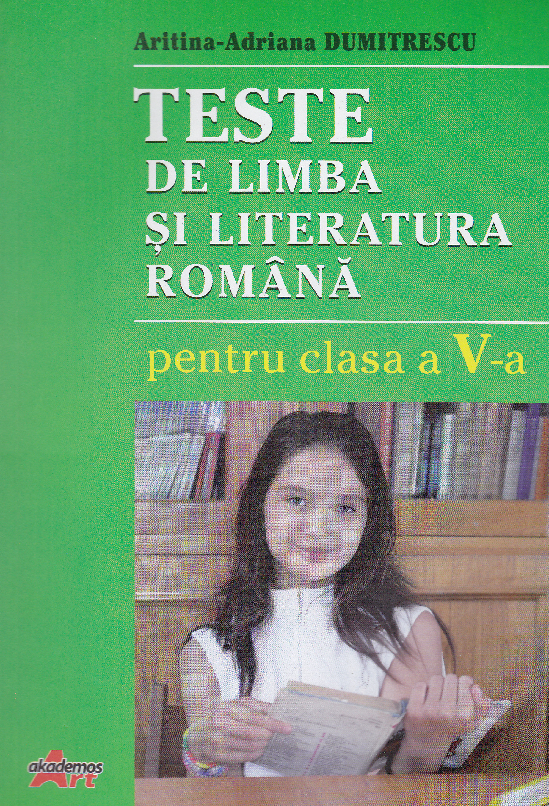 Teste de limba si literatura romana cls 5 - Aritina-Adriana Dumitrescu