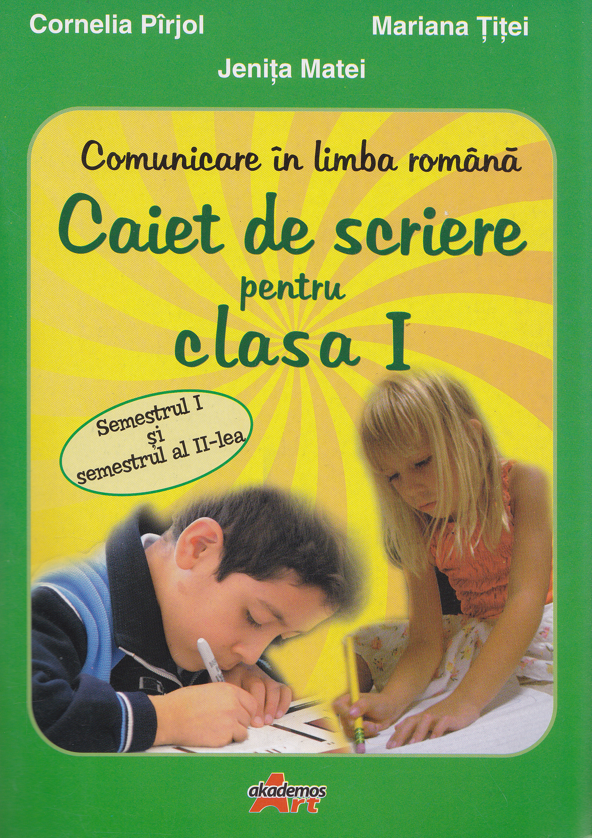 Caiet de scriere cls 1 Comunicare in limba romana - Cornelia Pirjol, Mariana Titei