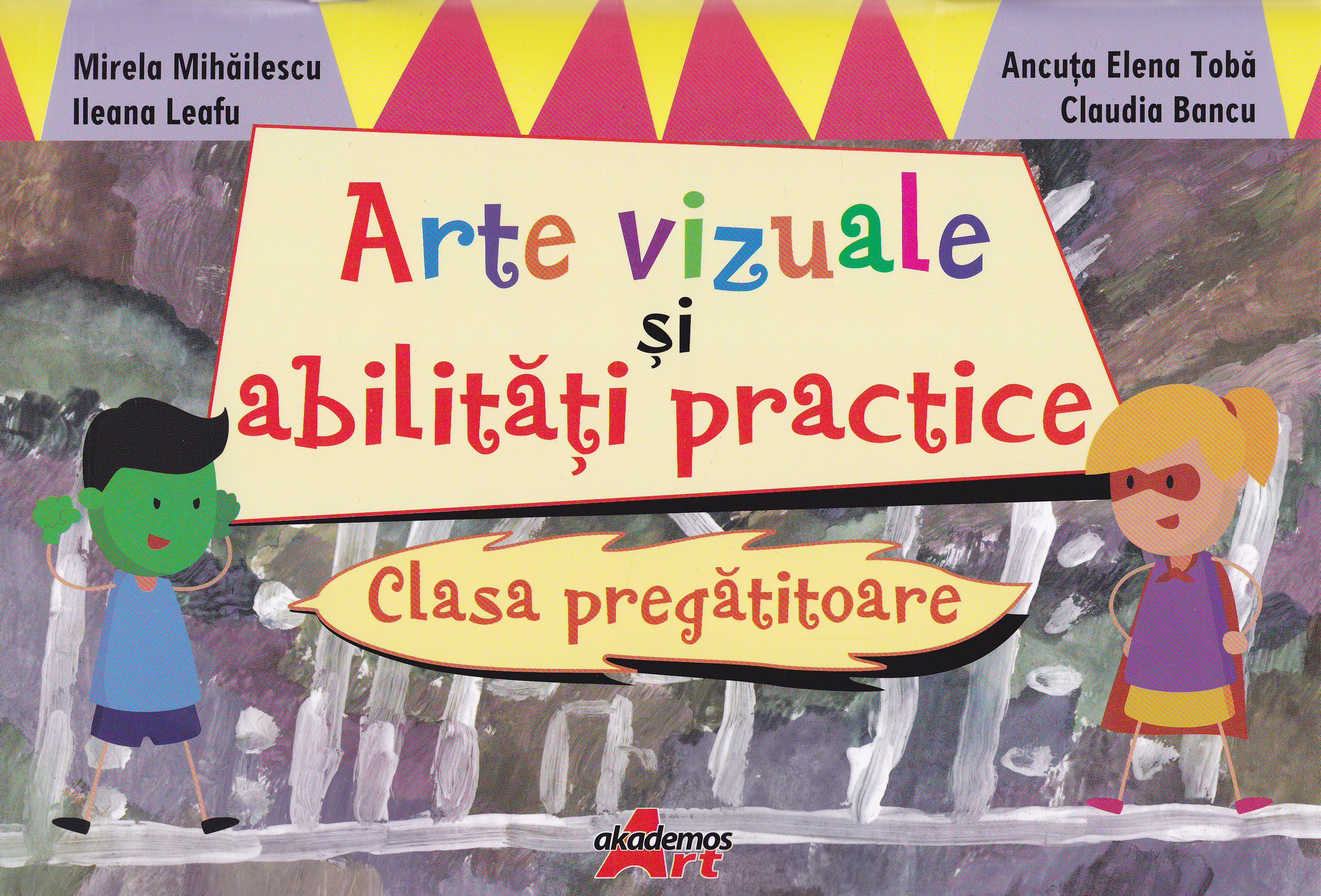 Arte vizuale si abilitati practice Clasa pregatitoare - Mirela Mihailescu