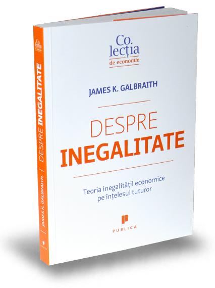 Despre inegalitate - James K. Galbraith