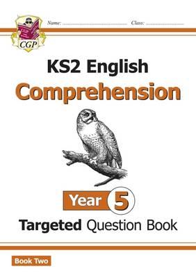 New KS2 English Targeted Question Book: Year 5 Comprehension