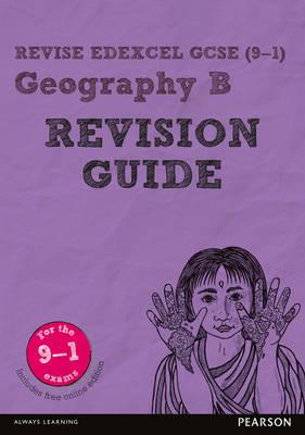 REVISE Edexcel GCSE (9-1) Geography B Revision Guide