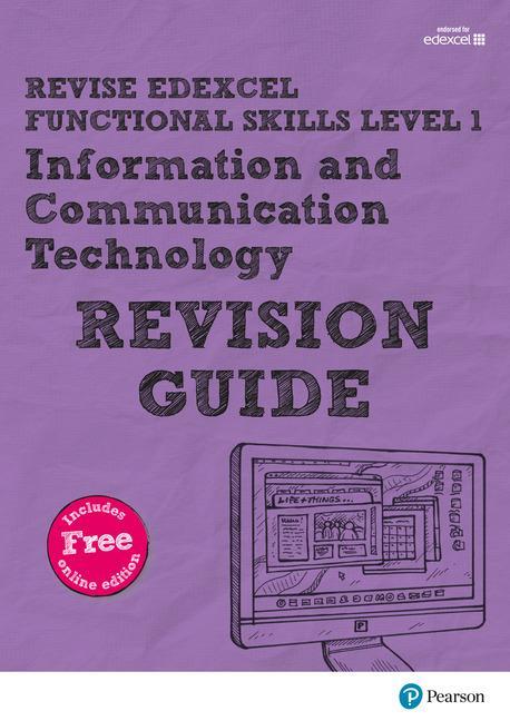 REVISE Edexcel Functional Skills ICT Level 1 Revision Guide