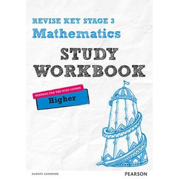 REVISE Key Stage 3 Mathematics Higher Study Workbook
