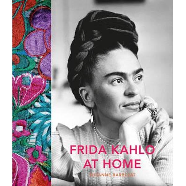 Frida Kahlo at Home