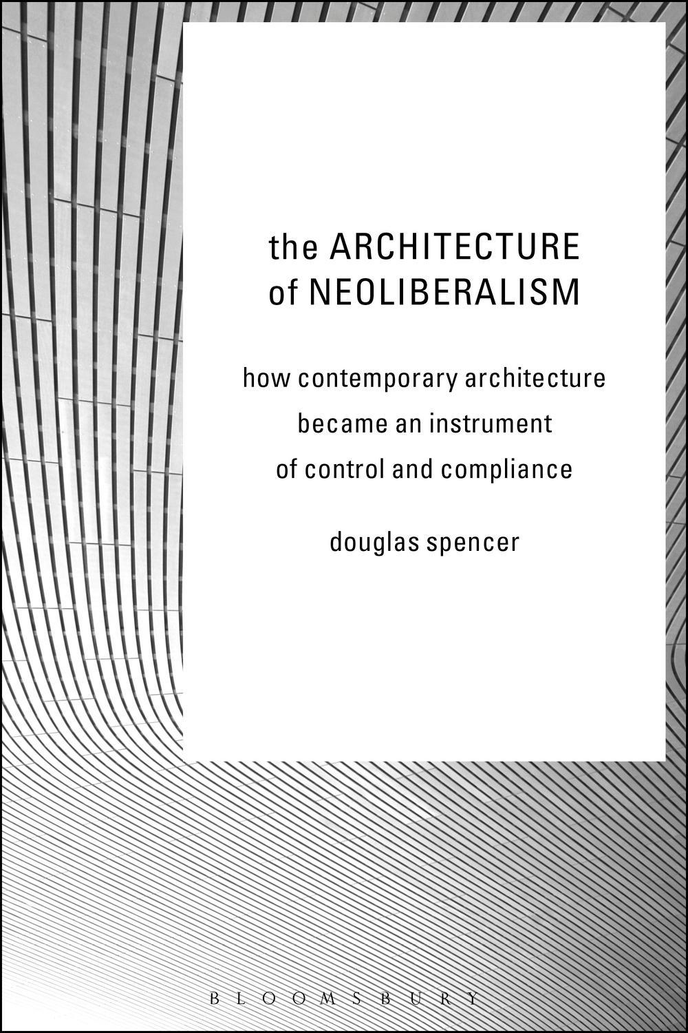 Architecture of Neoliberalism