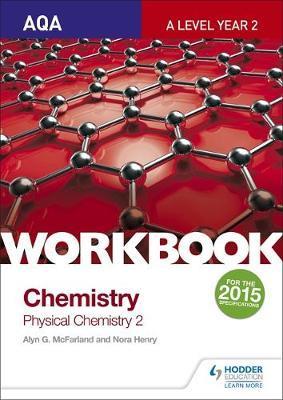AQA A-Level Chemistry Workbook: Physical Chemistry 2