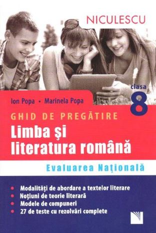 Limba si literatura romana - Clasa a 8-a - Evaluare nationala. Ghid de pregatire - Ion Popa, Marinela Popa