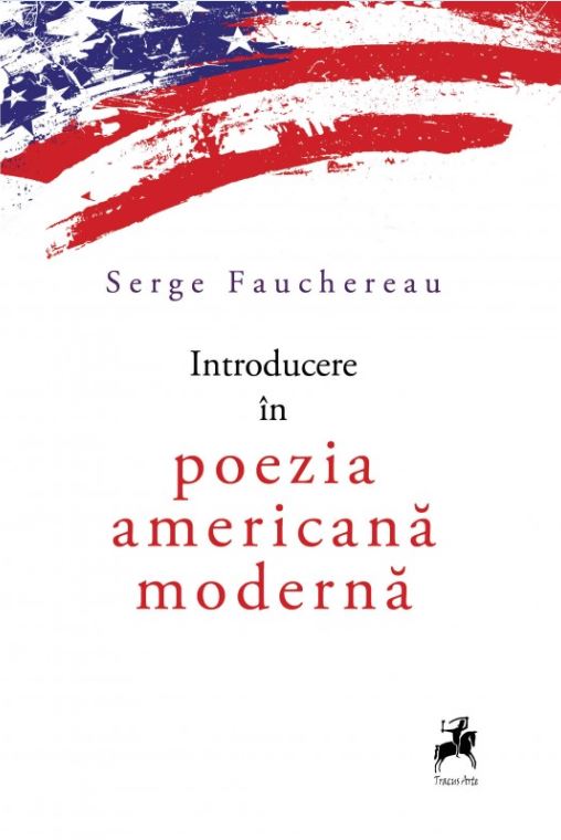 Introducere in poezia americana moderna - Serge Fauchereau