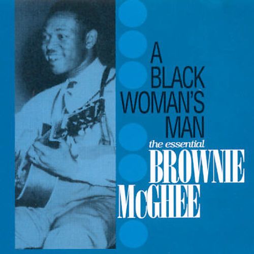 CD Brownie McGhee - A Black Womans Man - The Essential