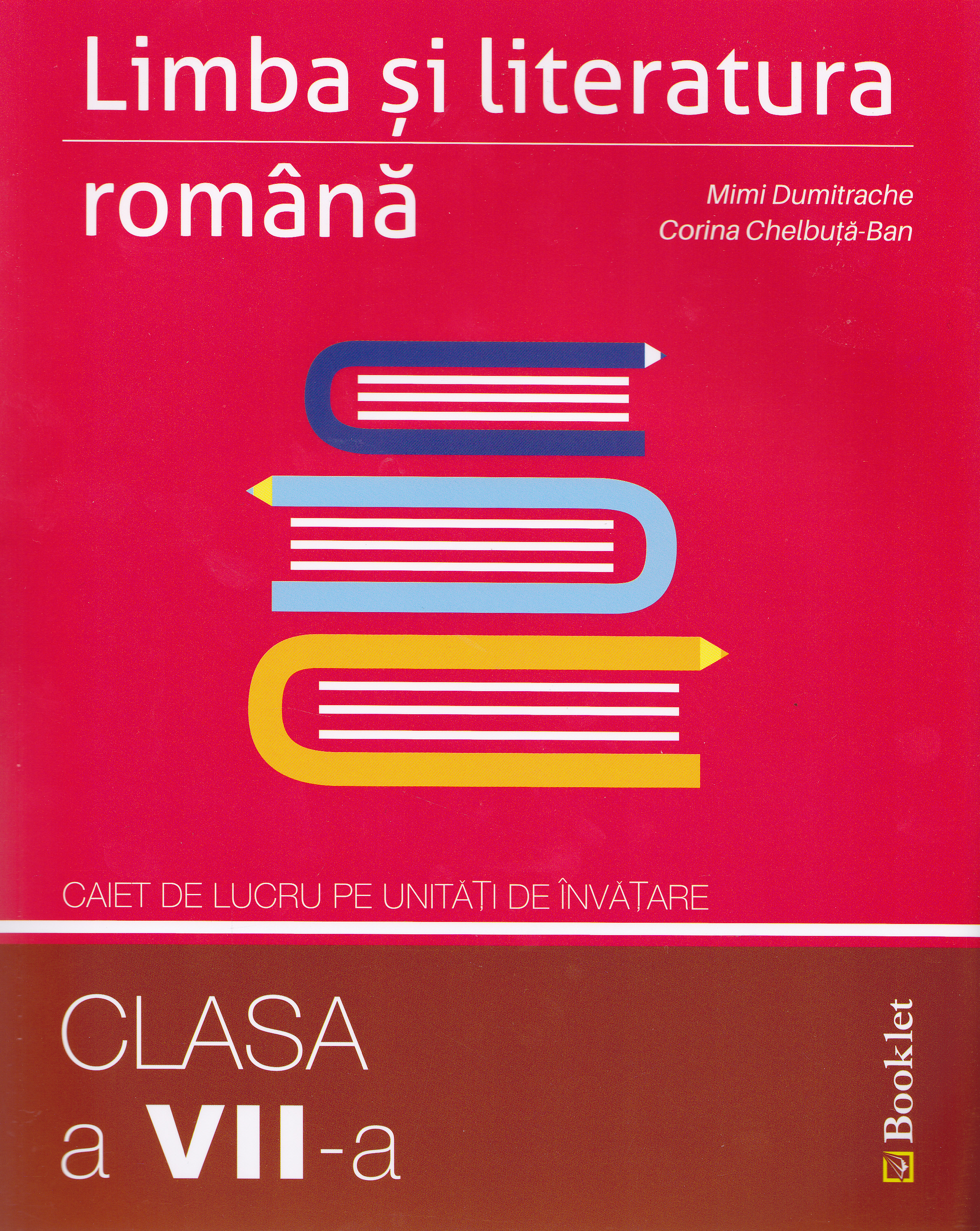 Limba si literatura romana cls 7 caiet pe unitati de invatare - Mimi Dumitrache