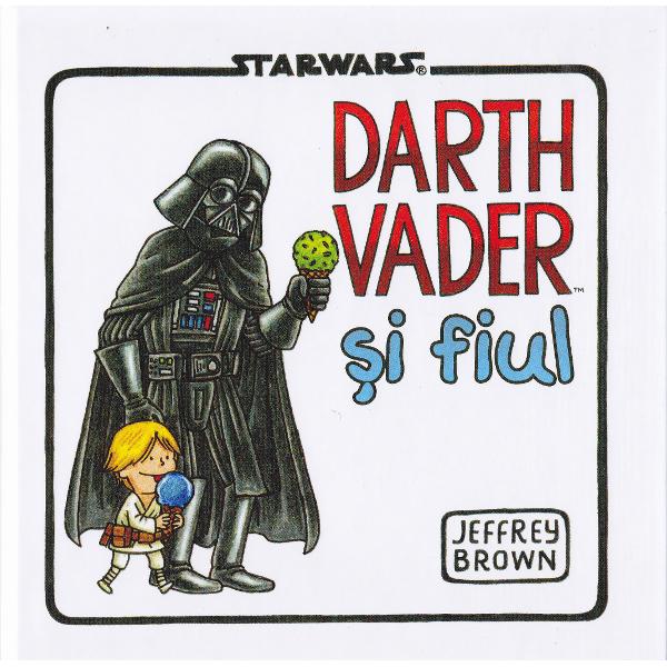 Darth Vader si fiul - Jeffrey Brown - Starwars