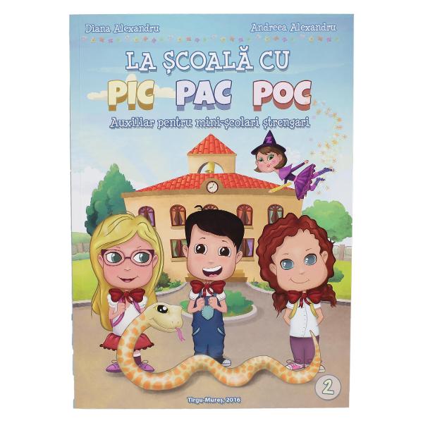 La scoala cu Pic Pac Poc vol.1+2 + CD - Diana Alexandru, Andreea Alexandru