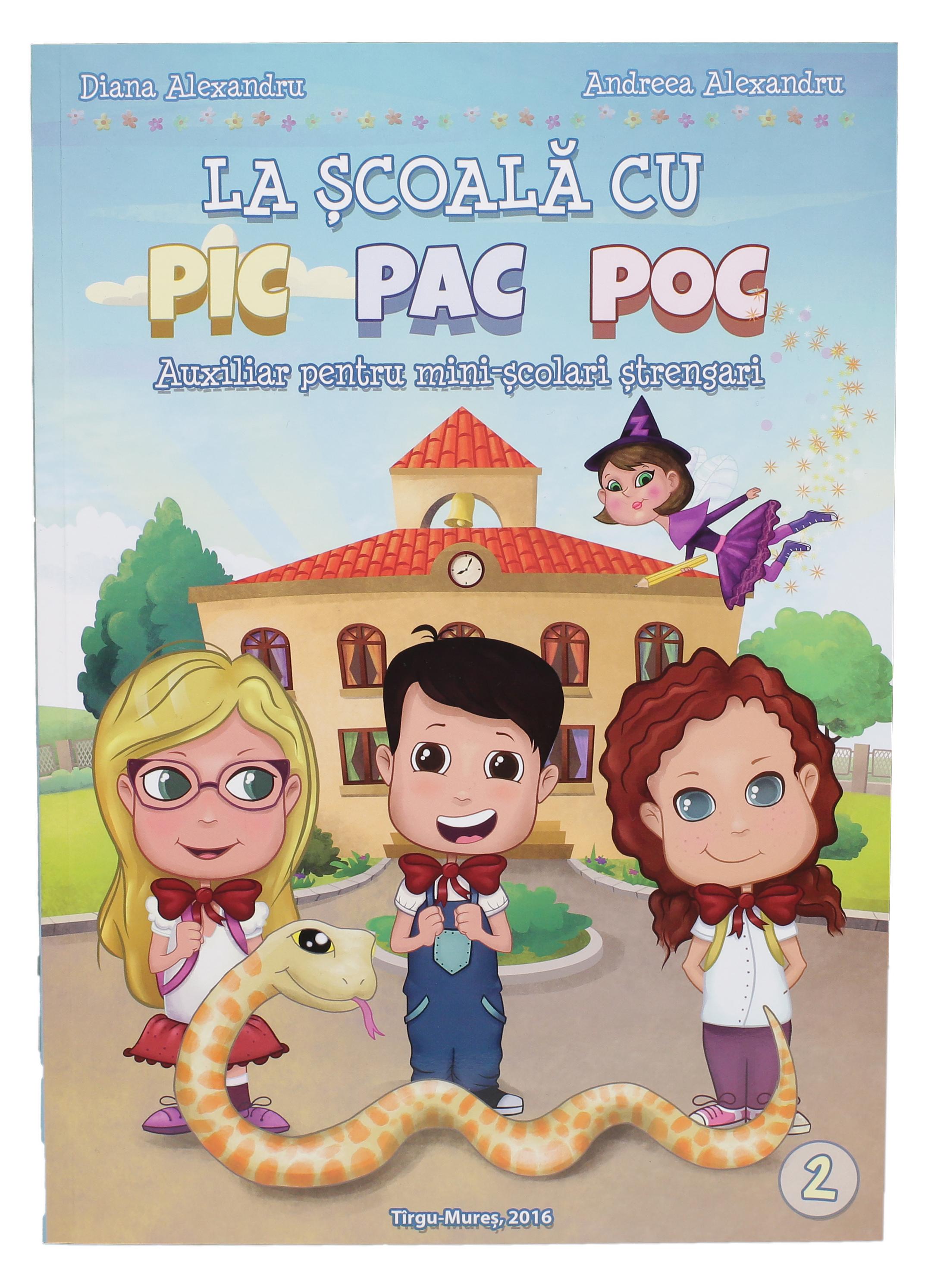 La scoala cu Pic Pac Poc vol.1+2 + CD - Diana Alexandru, Andreea Alexandru