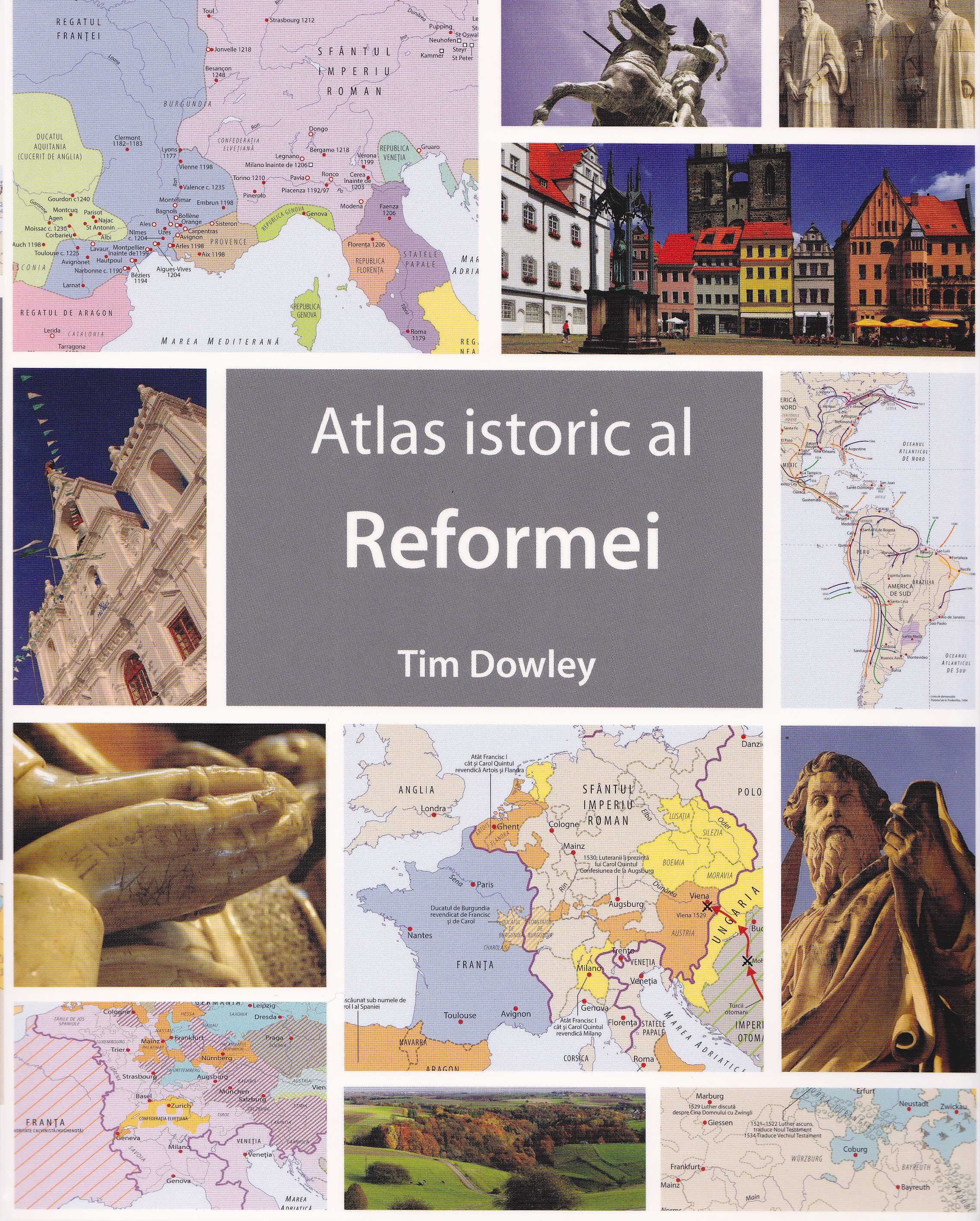 Atlas istoric al Reformei - Tim Dowley