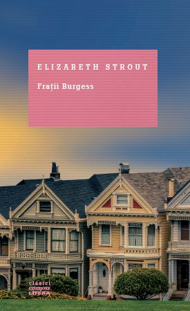 Fratii Burgess - Elizabeth Strout