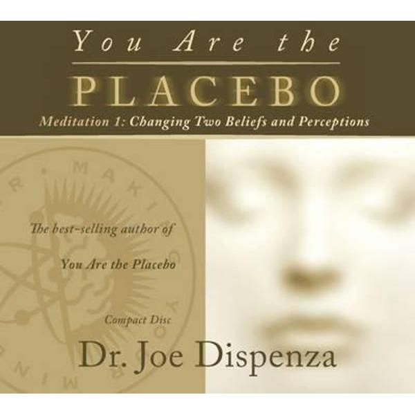 You are the Placebo Meditation 1