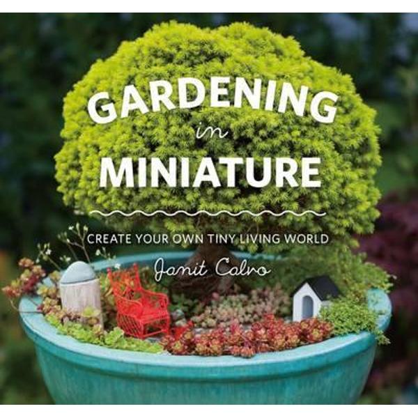 Gardening in Miniature