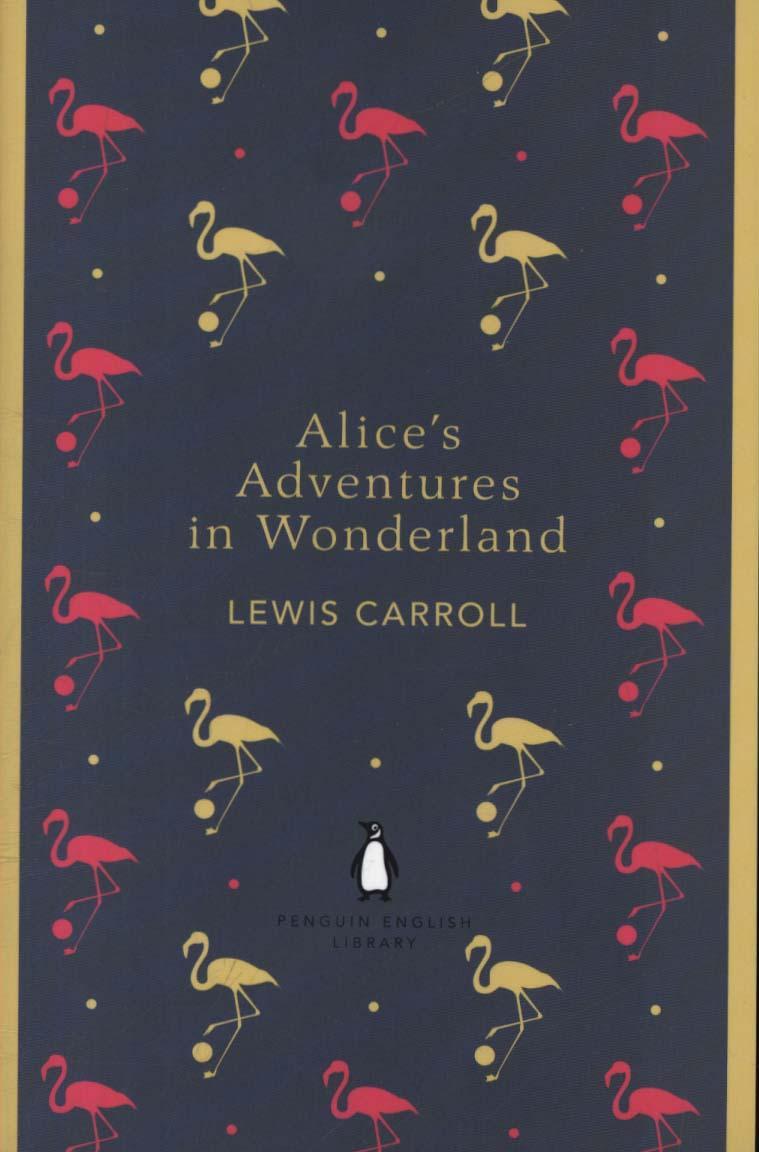 Alice's Adventures in Wonderland and Through the Looking Gla