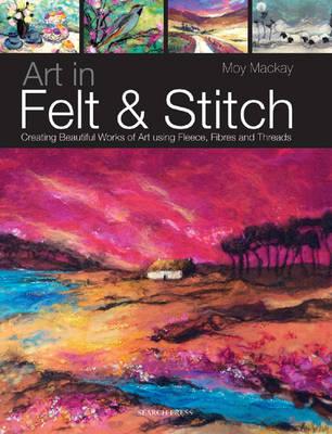 Art in Felt and Stitch