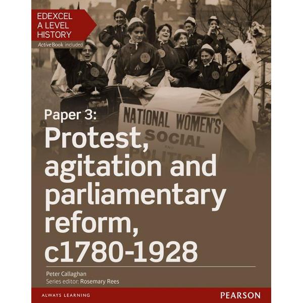 Edexcel A Level History, Paper 3: Protest, Agitation and Par