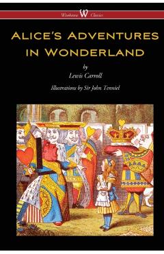 Alice's Adventures in Wonderland (Wisehouse Classics - Origi