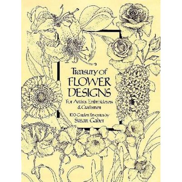 Treasury of Flower Designs for Artists, Embroiderers and Cra
